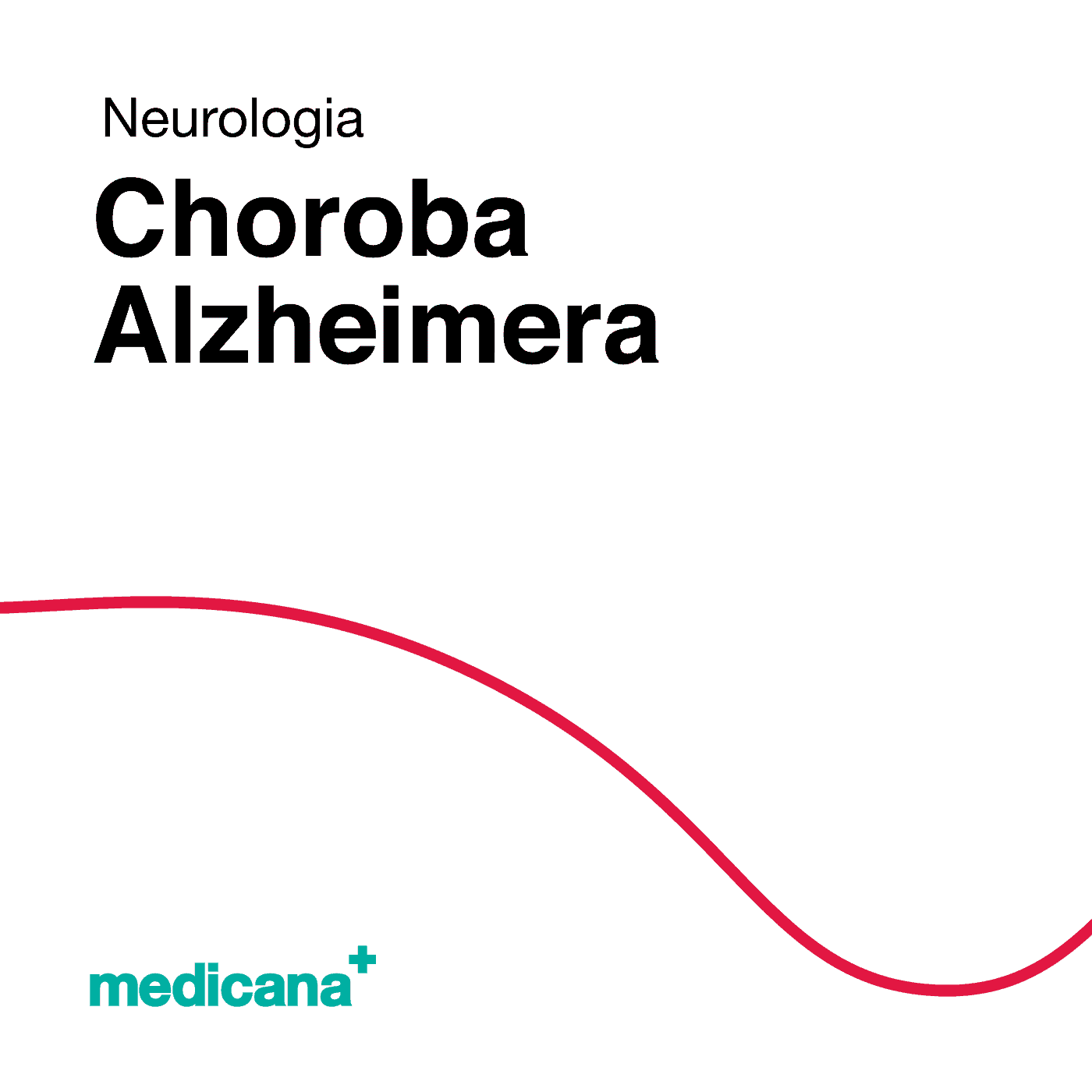 Grafika, białe tło z czerwoną kreską, czarnym napisem Neurologia - Choroba Alzheimera i logo Medicana Centrum Terapii Medyczna Marihuana w lewym dolnym rogu.