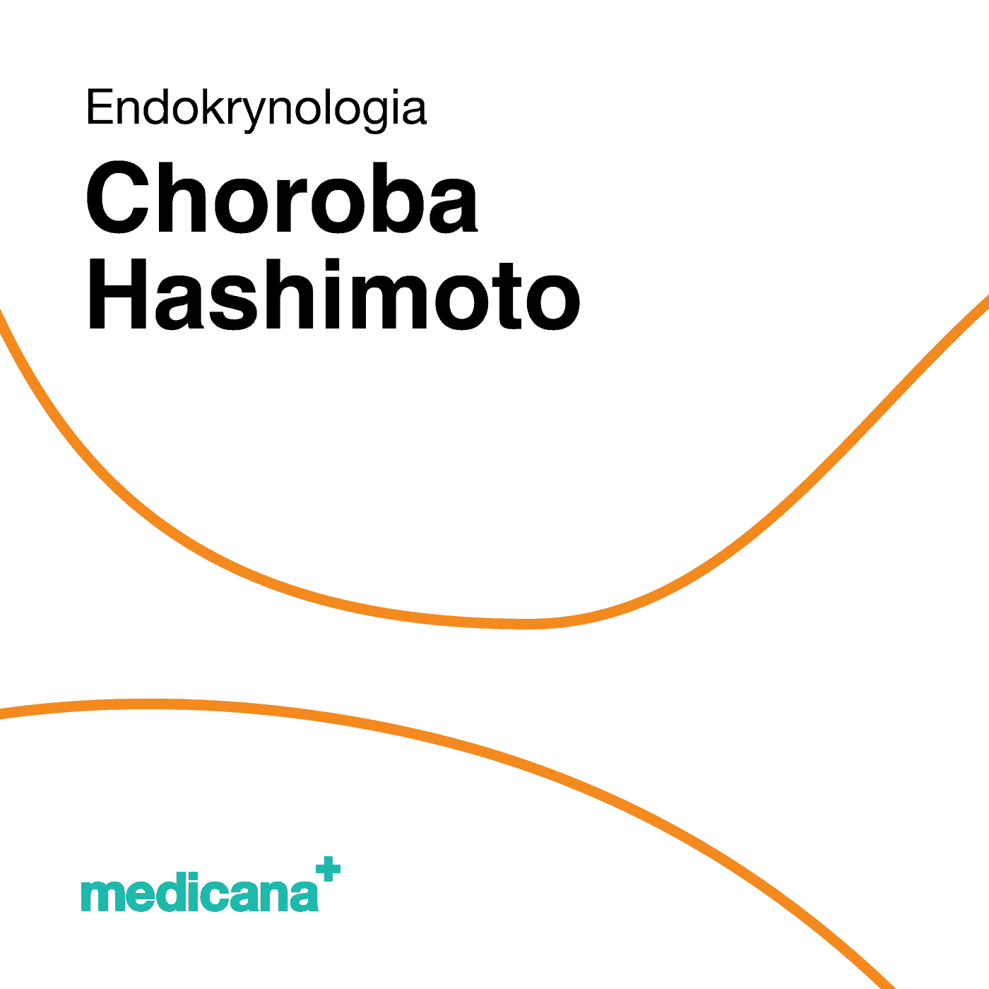 Grafika, białe tło z pomarańczową kreską, czarnym napisem Endokrynologia - Choroba Hashimoto i logo Medicana Centrum Terapii Medyczna Marihuana w lewym dolnym rogu.