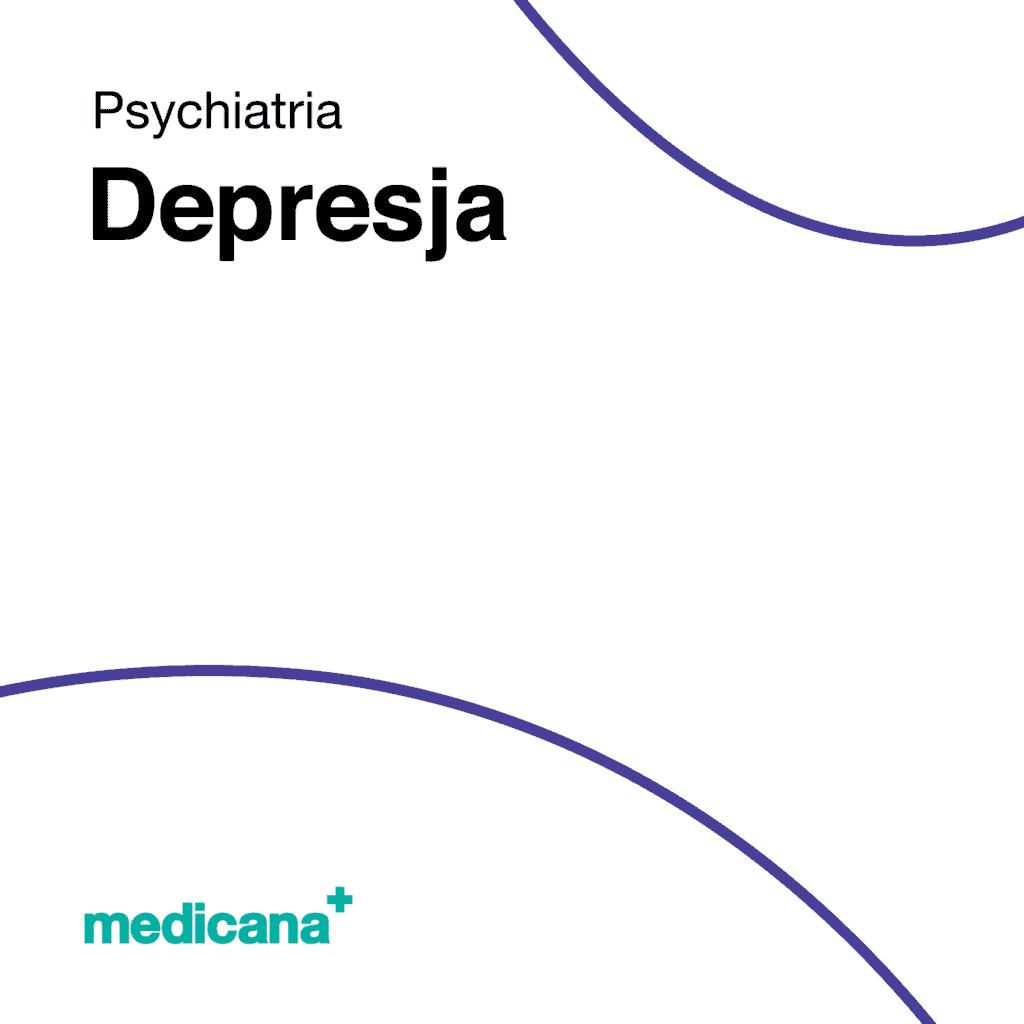 Depresja. Przyczyny, Objawy, Rodzaje, Leczenie. | Medicana