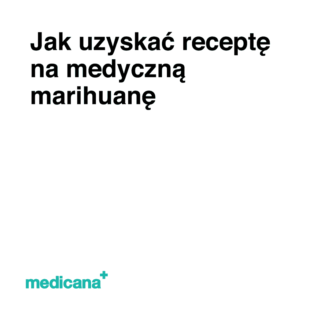 Jak Uzyskać Receptę Na Medyczną Marihuanę Medicana 2366