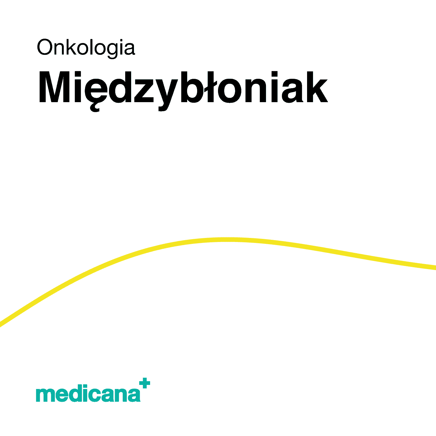 Grafika, białe tło z żółtą kreską, czarnym napisem Onkologia - Międzybłoniak i logo Medicana Centrum Terapii Medyczna Marihuana w lewym dolnym rogu.