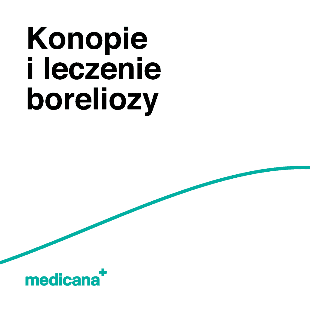 Grafika, białe tło z zieloną linią, czarnym napisem Konopie i leczenie boreliozy i logo Medicana Centrum Terapii Medyczna Marihuana w lewym dolnym rogu.