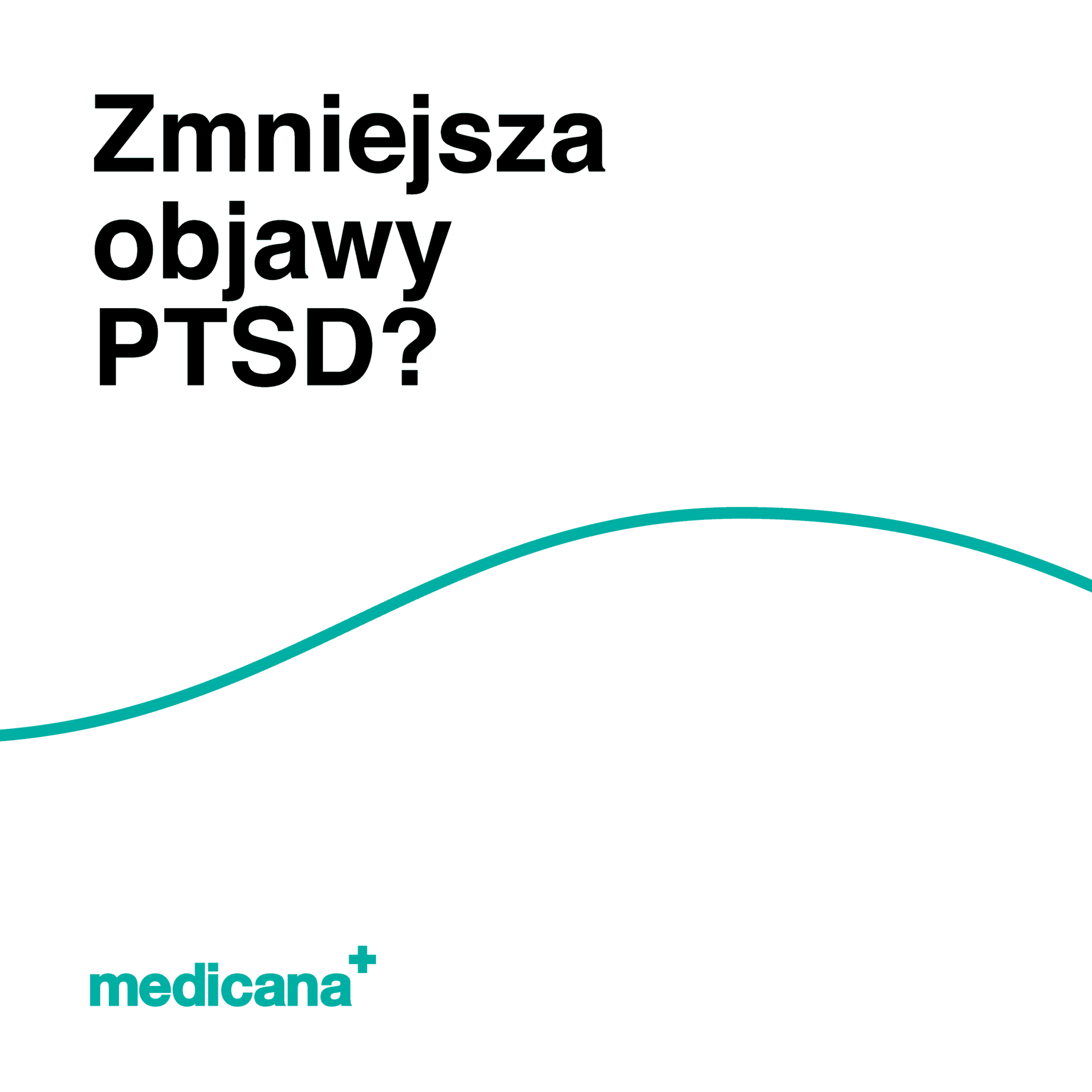 Grafika, białe tło z zieloną linią, czarnym napisem Zmniejsza objawy PTSD? i logo Medicana Centrum Terapii Medyczna Marihuana w lewym dolnym rogu.