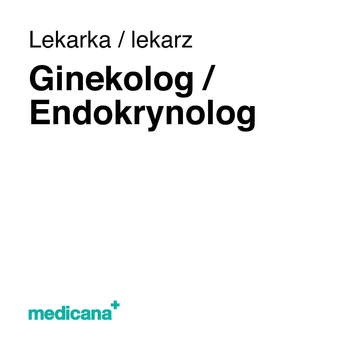Ilustracja, białe tło i czarny napis w lewym górnym narożniku "Lekarka lekarz Ginekolog/ endokrynolog" i logo Medicana Centrum Terapii Medyczna Marihuana w lewym dolnym rogu.