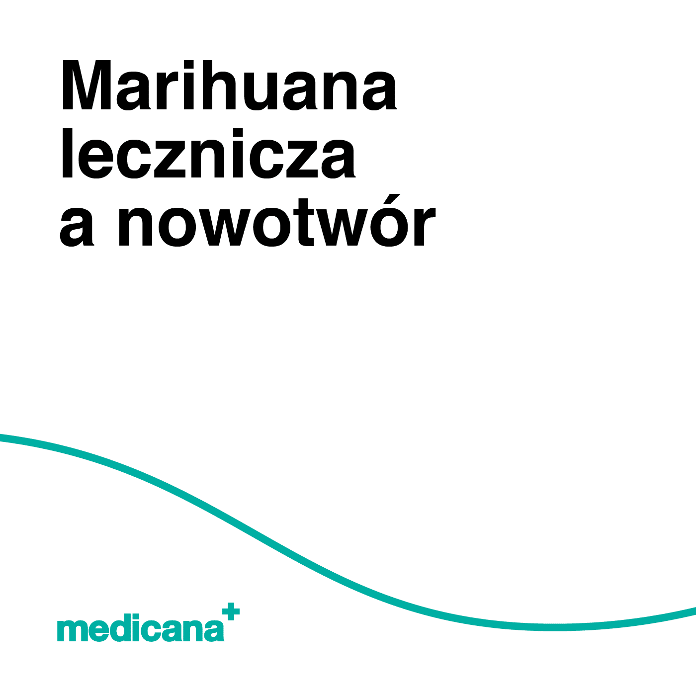Grafika, białe tło z zieloną linią, czarnym napisem Konopie a nowotwory i logo Medicana Centrum Terapii Medyczna Marihuana w lewym dolnym rogu.