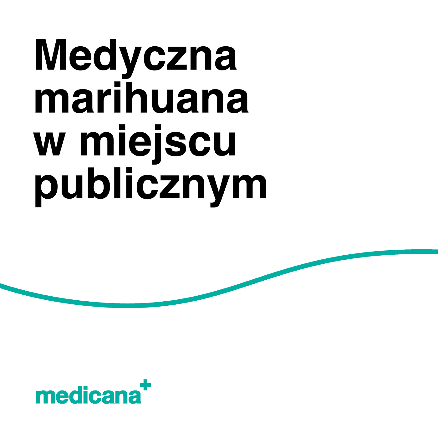 medyczna marihuana w miejscu publicznym