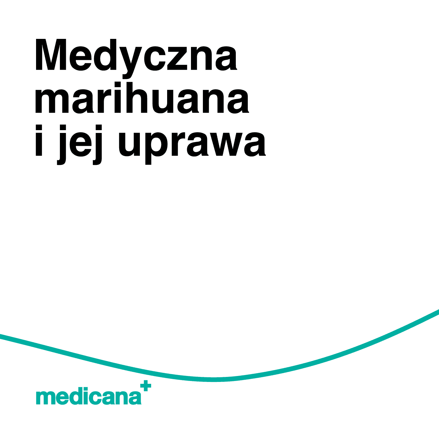 medyczna marihuana i jej uprawa